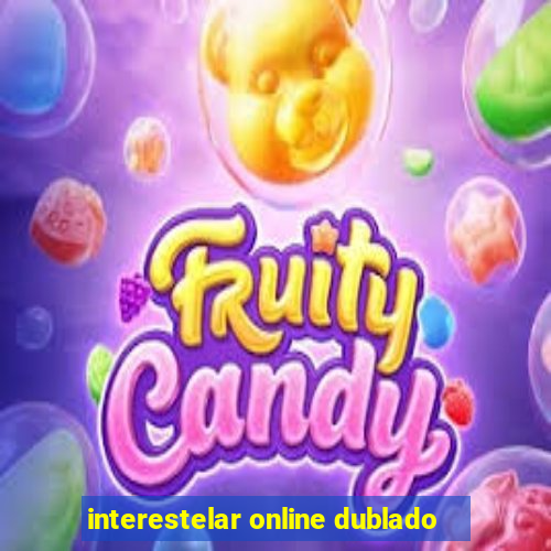 interestelar online dublado